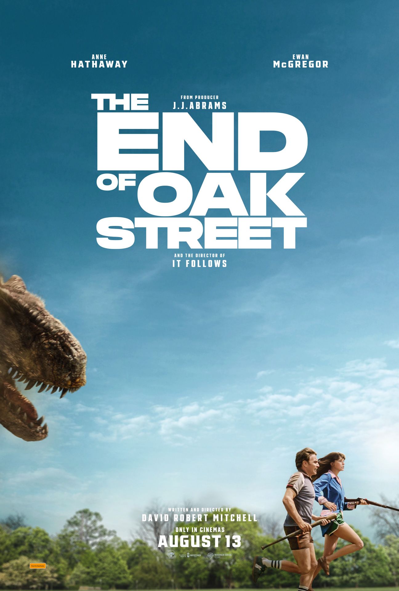 A movie poster of The End of Oak Street. Starring Andrea Frankle, Anne Hathaway, Bethany Anne Lind, Christian Convery, Denitra Isler, Ewan McGregor, Hugo Silver, Jordan Alexa Davis, Maisy Stella, Michael-Christian Moore, P.J. Byrne, Pilot Bunch, Simms May. Release date 13 08 2026.
