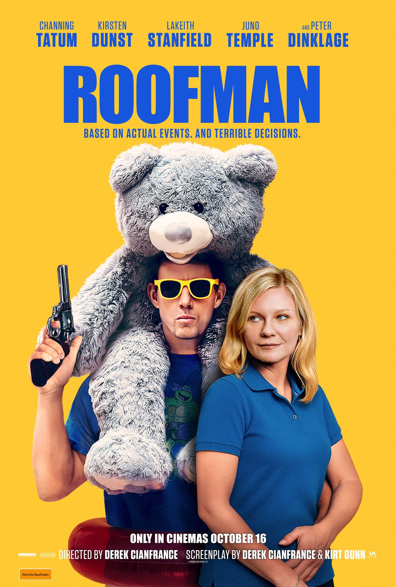 A movie poster of Roofman. Starring Ben Mendelsohn,Channing Tatum,Juno Temple,Kirsten Dunst,Lakeith Stanfield,Lily Collias,Melonie Diaz,Molly Price,Peter Dinklage,Uzo Aduba.