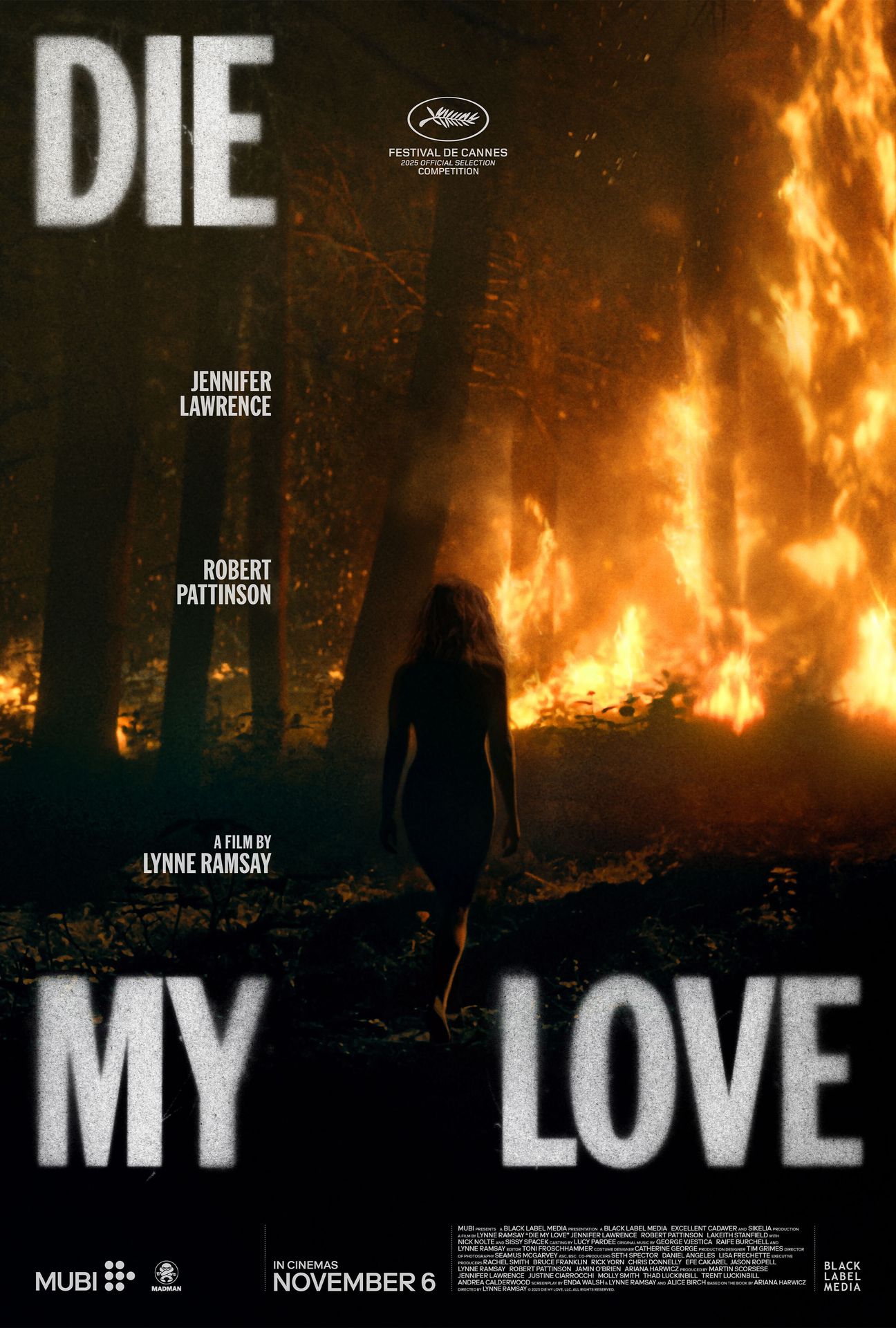 A movie poster of Die My Love. Starring Debs Howard,Gabrielle Rose,Jennifer Lawrence,Lakeith Stanfield,Nick Nolte,Phillip Lewitski,Robert Pattinson,Sarah Lind,Sissy Spacek,Victor Zinck Jr.. Release date 06 11 2025.