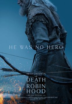 A movie poster of The Death of Robin Hood. Starring Alfie Lawless, Beau Thompson, Bill Skarsgård, Elijah Ungvary, Faith Delaney, Hugh Jackman, Jodie Comer, Murray Bartlett, Noah Jupe, Tabitha Smyth. Release date 18 06 2026.