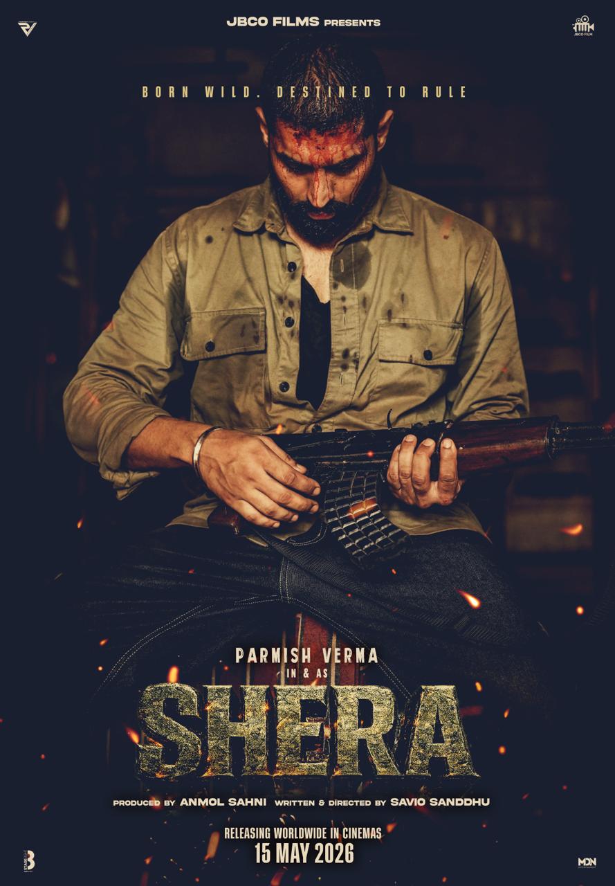 A movie poster of Shera. Starring Sonal Chauhan, Hashneen Chauhan, Yograj  Singh, Dakshajit Singh, Parmish Verma, Manav Vij. Release date 15 05 2026.